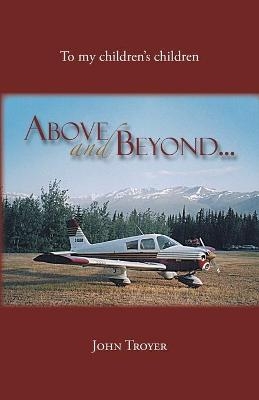 Above And Beyond - John Troyer
