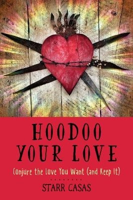 Hoodoo Your Love - Starr Casas