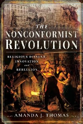 The Nonconformist Revolution - Amanda J Thomas
