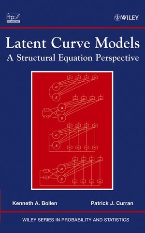 Latent Curve Models - Kenneth A. Bollen, Patrick J. Curran