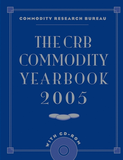 CRB Commodity Yearbook 2005 -  Commodity Research Bureau
