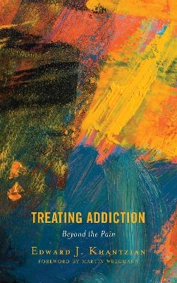 Treating Addiction - Edward J. Khantzian