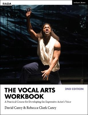 The Vocal Arts Workbook - David Carey, Rebecca Clark Carey