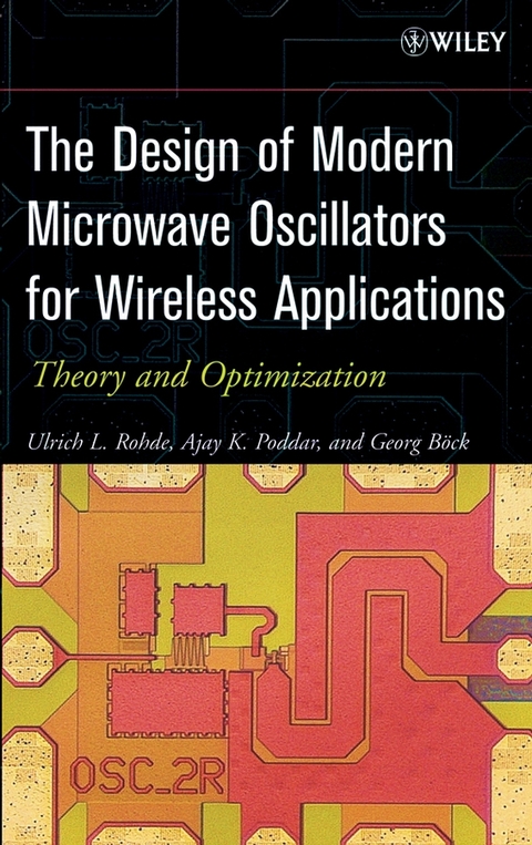 The Design of Modern Microwave Oscillators for Wireless Applications - Ulrich L. Rohde, Ajay K. Poddar, Georg Böck