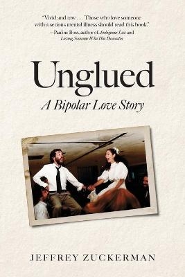 Unglued - Jeffrey Zuckerman