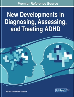 New Developments in Diagnosing, Assessing, and Treating ADHD - 