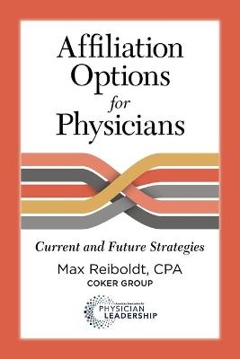 Affiliation Options for Physicians - Max Reiboldt