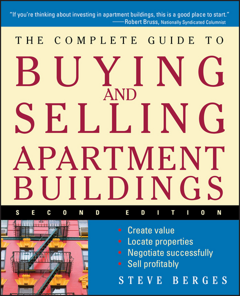 The Complete Guide to Buying and Selling Apartment Buildings - Steve Berges