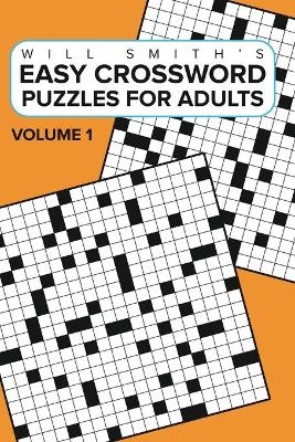 Easy Crossword Puzzles For Adults - Volume 1 - Will Smith