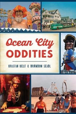 Ocean City Oddities - Kristin Helf, Brandon Seidl