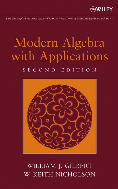Modern Algebra with Applications -  William J. Gilbert,  W. Keith Nicholson