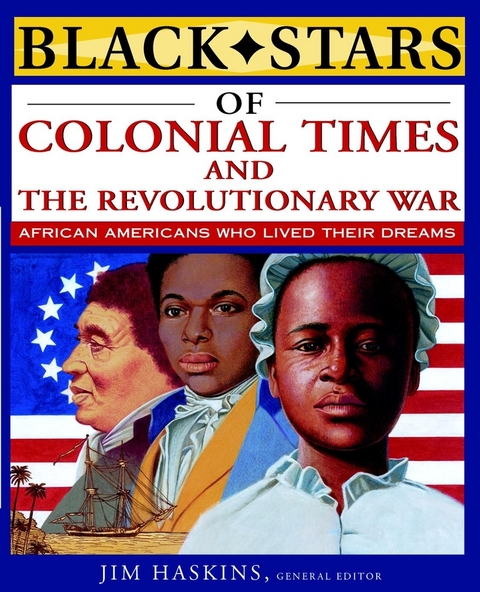 Black Stars of Colonial and Revolutionary Times -  Clinton Cox,  Jim Haskins,  Brenda Wilkinson