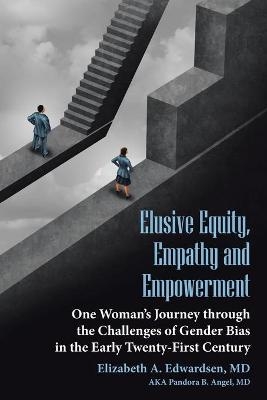 Elusive Equity, Empathy and Empowerment - Elizabeth Edwardsen