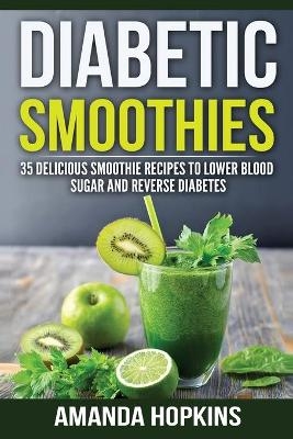 Diabetic Smoothies - Amanda Hopkins