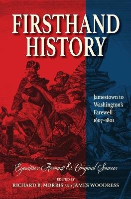 Firsthand History - Richard B Morris, James Woodress