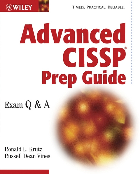 Advanced CISSP Prep Guide - Ronald L. Krutz, Russell Dean Vines