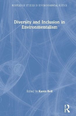 Diversity and Inclusion in Environmentalism - 