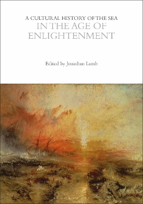 A Cultural History of the Sea in the Age of Enlightenment - 