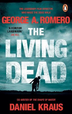 The Living Dead - George A. Romero, Daniel Kraus