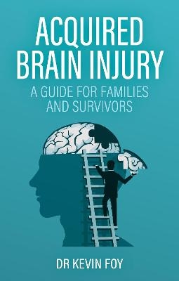 Acquired Brain Injury - Kevin Foy