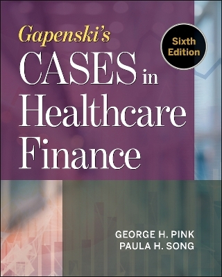 Gapenski's Cases in Healthcare Finance - George Pink