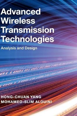 Advanced Wireless Transmission Technologies - Hong-Chuan Yang, Mohamed-Slim Alouini