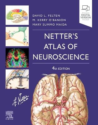 Netter's Atlas of Neuroscience - David L. Felten, Michael K. O'Banion, Mary E Maida