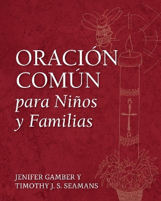 Oracin Comn para Nios y Familias - Jenifer Gamber, Timothy J. S. Seamans