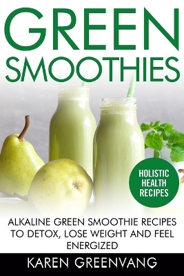 Green Smoothies - Karen Greenvang