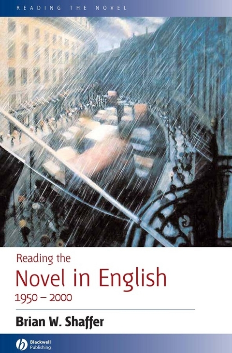 Reading the Novel in English 1950 - 2000 -  Brian W. Shaffer