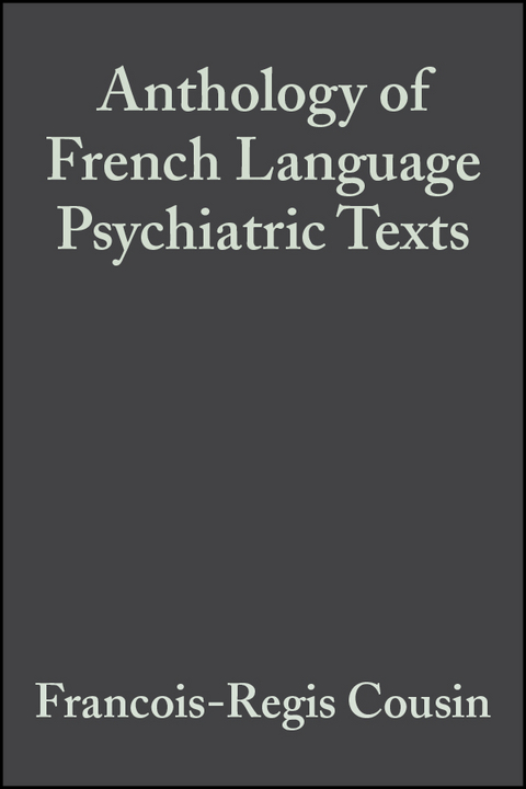 Anthology of French Language Psychiatric Texts - 