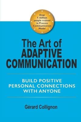 The Art of Adaptive Communication - Gérard Collignon