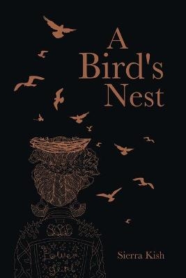 A Bird's Nest - Sierra Kish