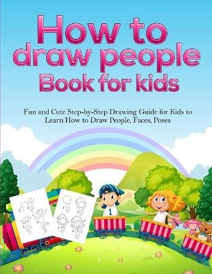How To Draw People Book For Kids - Pineapple Activity Books