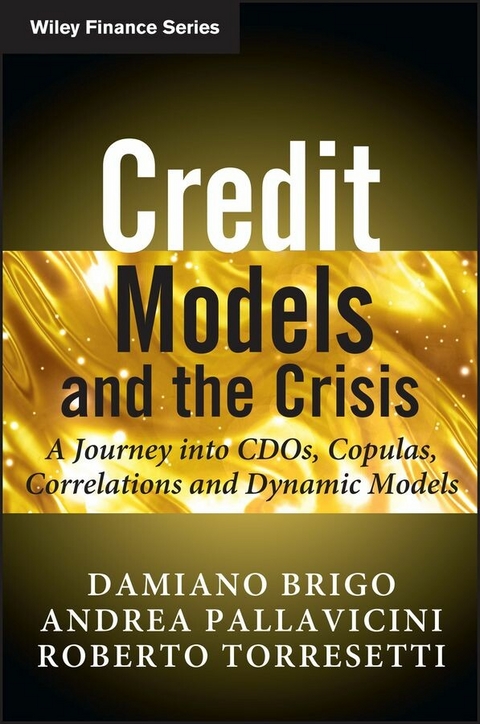 Credit Models and the Crisis -  Damiano Brigo,  Andrea Pallavicini,  Roberto Torresetti