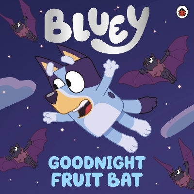 Bluey: Goodnight Fruit Bat -  Bluey