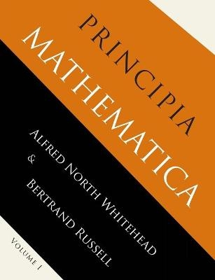 Principia Mathematica - Alfred North Whitehead, Bertrand Russell