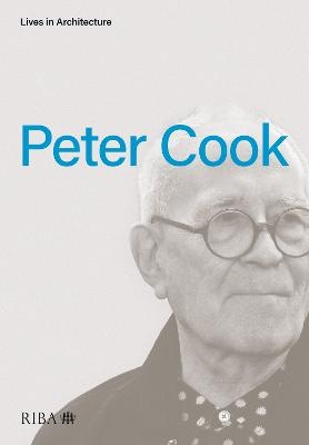 Lives in Architecture: Peter Cook - Peter Cook