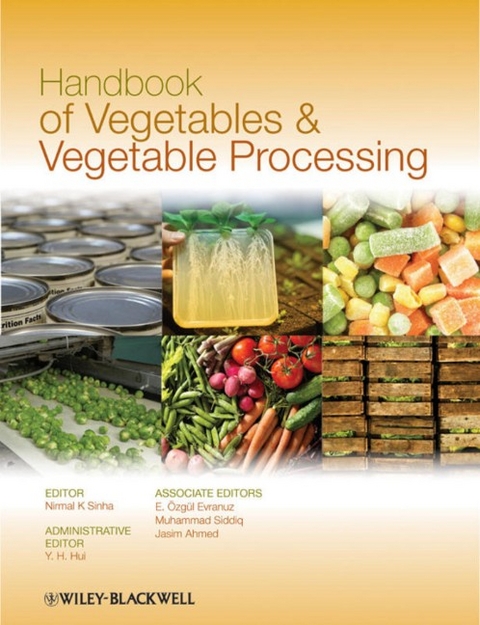Handbook of Vegetables and Vegetable Processing -  Jasim Ahmed,  E.  zg l Evranuz,  Y. H. Hui,  Muhammad Siddiq,  Nirmal K. Sinha