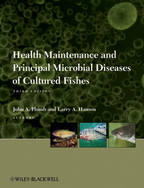 Health Maintenance and Principal Microbial Diseases of Cultured Fishes -  Larry A. Hanson,  John A. Plumb