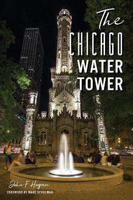 The Chicago Water Tower - John F. Hogan