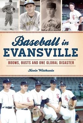 Baseball in Evansville - Kevin Wirthwein