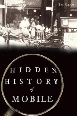 Hidden History of Mobile - Joe Cuhaj