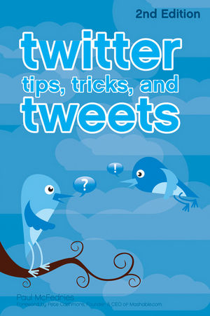 Twitter Tips, Tricks, and Tweets - Paul McFedries