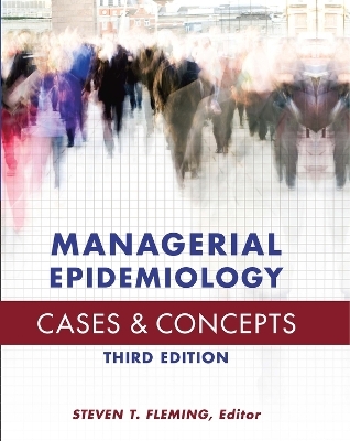 Managerial Epidemiology Cases and Concepts - Steven Fleming