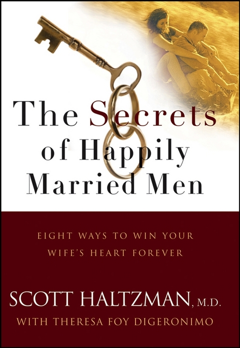 Secrets of Happily Married Men -  Theresa Foy Digeronimo,  Scott Haltzman