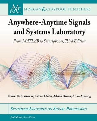 Anywhere-Anytime Signals and Systems Laboratory - Nasser Kehtarnavaz, Fatemeh Saki, Adrian Duran, Arian Azarang