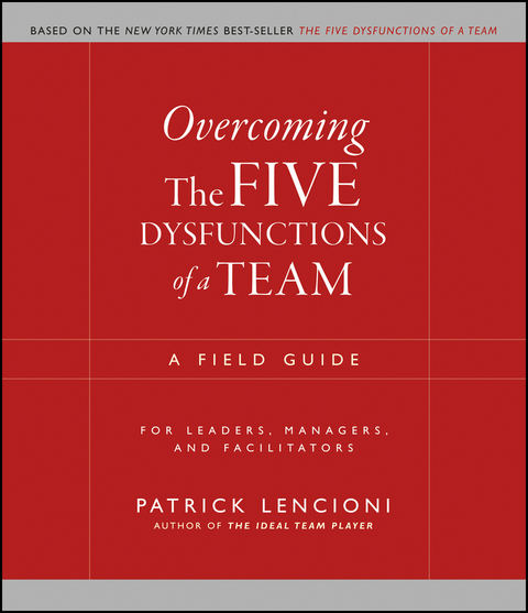 Overcoming the Five Dysfunctions of a Team -  Patrick M. Lencioni