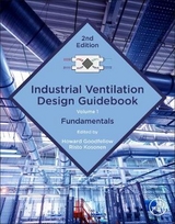 Industrial Ventilation Design Guidebook: Volume 1 - Goodfellow, Howard D.; Kosonen, Risto