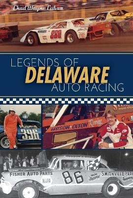 Legends of Delaware Auto Racing - Chad Culver